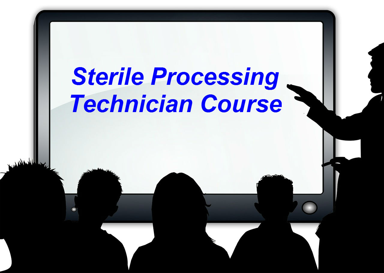 Sterile Processing Technician Course (Classroom based and Online